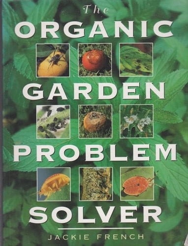 Organic Garden Problem Solver: The Organic Garden Problem Solver