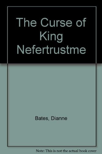 The Curse of King Nefertrustme
