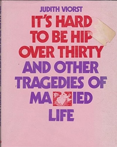 It's Hard to be Hip Over Thirty