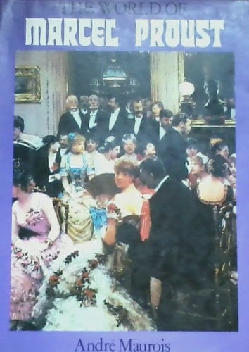 The world of Marcel Proust