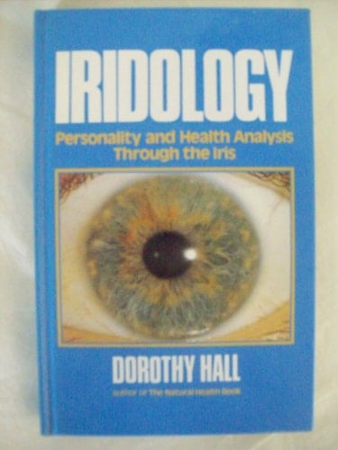 Iridology: A Study of Health Through the Iris
