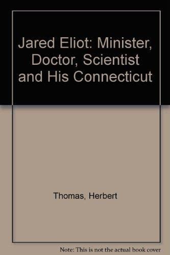 Jared Eliot: Minister, Doctor, Scientist and His Connecticut