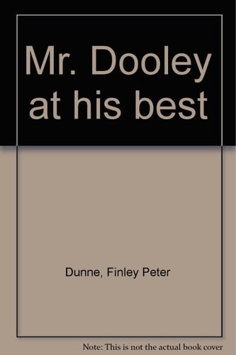 Mr. Dooley at his best