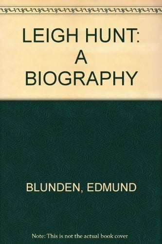 Leigh Hunt: A Biography