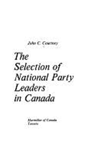 Selection of National Party Leaders in Canada