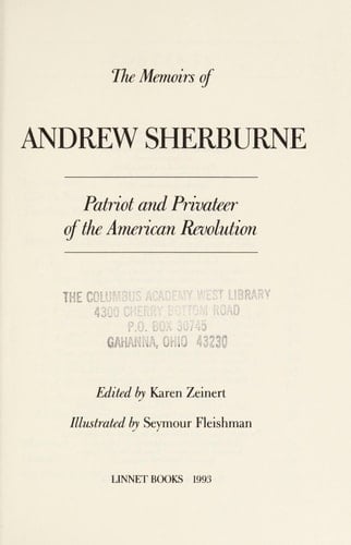 The Memoirs of Andrew Sherburne: Patriot and Privateer of the American Revolution