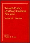 Twentieth-Century Short Story Explication New Series, Vol. 3: 1993-1994