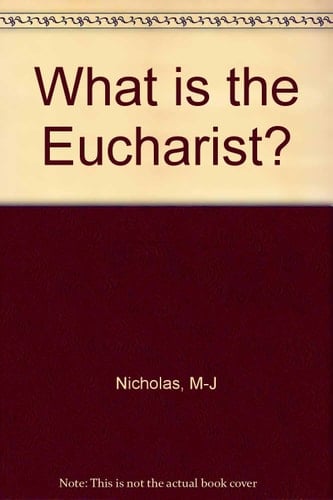 What is the Eucharist?