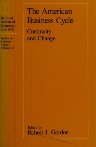 The American Business Cycle: Continuity and Change (Studies in Business Cycles)