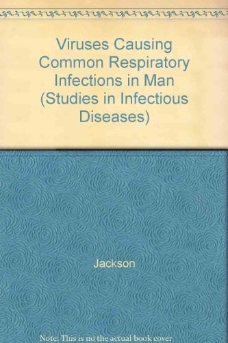 Viruses Causing Common Respiratory Infections in Man