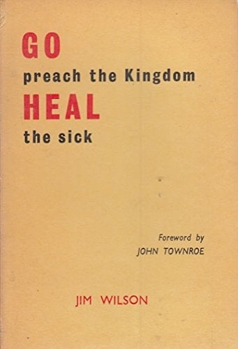Go Preach the Kingdom, Heal the Sick