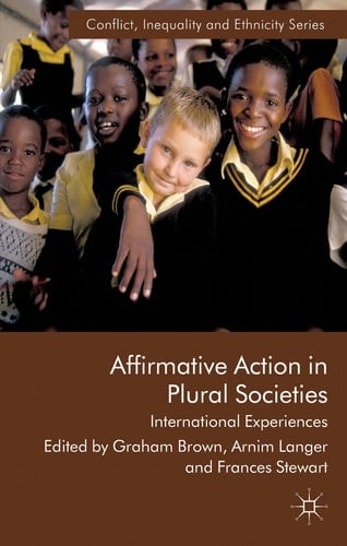 Affirmative Action in Plural Societies International Experiences