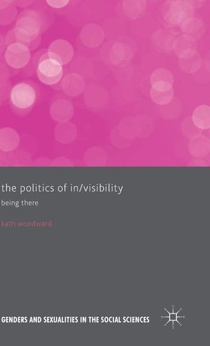 The Politics of In/Visibility Being There