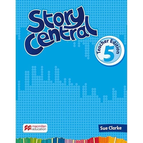 Story Central Level 5 Teacher Edition Pack