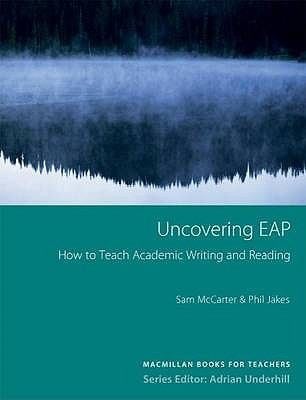 Uncovering Eap Teaching Academic Writing And Reading