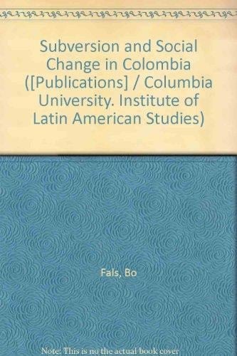 Subversion and Social Change in Colombia