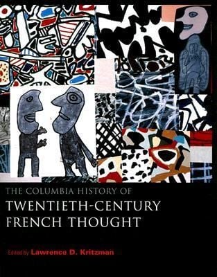 The Columbia History Of Twentiethcentury French Thought