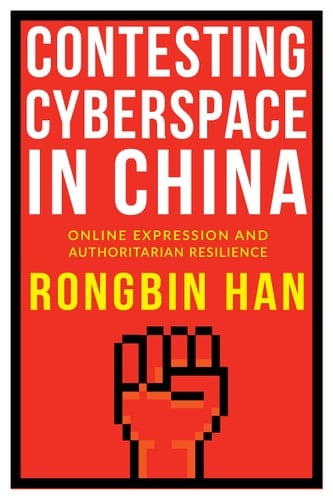 Contesting Cyberspace in China Online Expression and Authoritarian Resilience