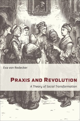 Praxis and Revolution A Theory of Social Transformation