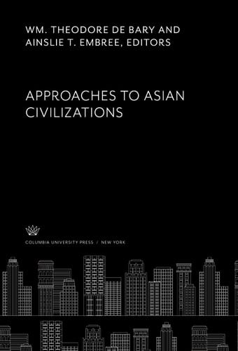 Approaches to Asian Civilizations