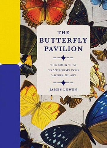 The Butterfly Pavilion The Book That Transforms Into a Work of Art