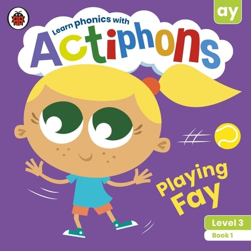 Actiphons Level 3 Book 1 Playing Fay Learn phonics and get active with Actiphons!