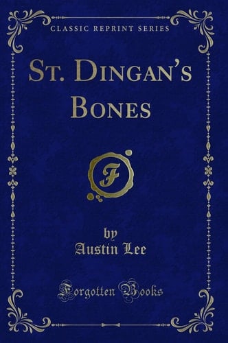St. Dingan's Bones (Classic Reprint)