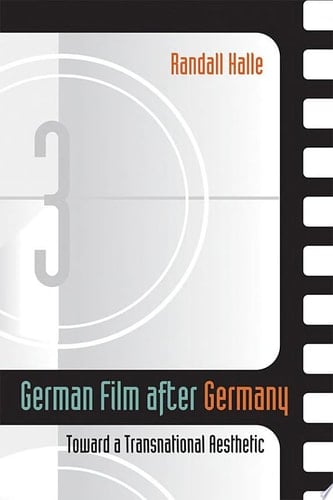German Film After Germany Toward a Transnational Aesthetic