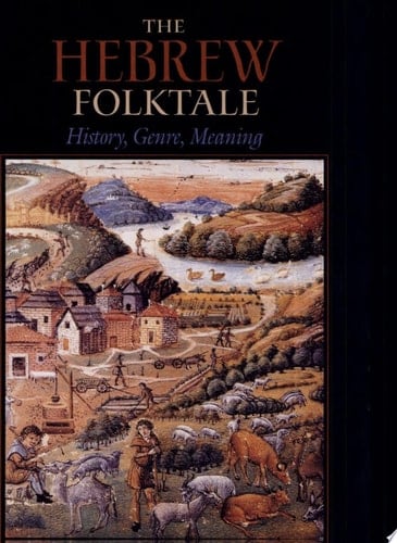 The Hebrew Folktale History, Genre, Meaning