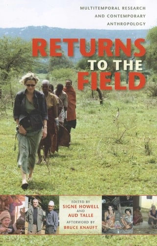 Returns to the Field Multitemporal Research and Contemporary Anthropology