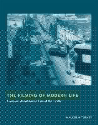 The Filming Of Modern Life European Avantgarde Film Of The 1920s