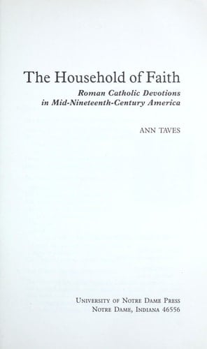 The Household of Faith Roman Catholic Devotions in Mid-nineteenth-century America