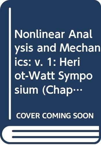 Nonlinear Analysis and Mechanics: Heriot-Watt Symposium (Research Notes in Mathematics)