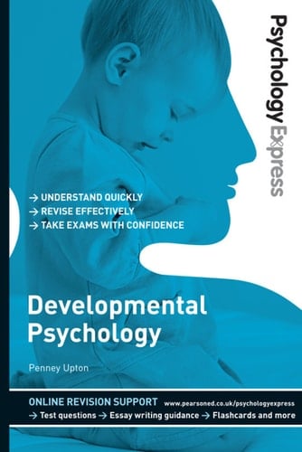 Psychology Express: Developmental Psychology