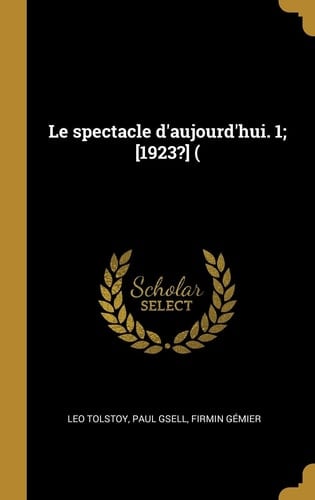 Le spectacle d'aujourd'hui. 1; [1923?] (
