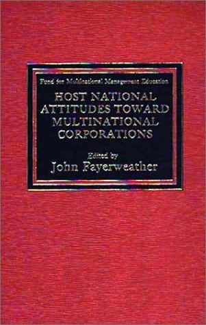 Host National Attitudes Toward Multinational Corporations