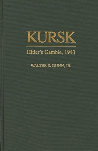 Kursk: Hitler's Gamble, 1943