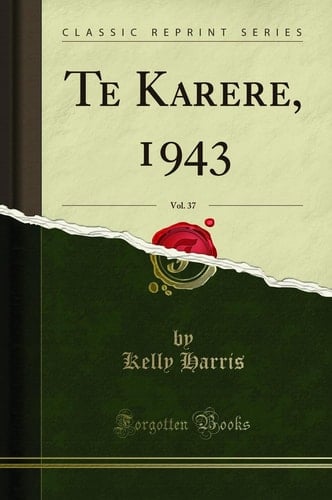 Te Karere, 1943, Vol. 37 (Classic Reprint)