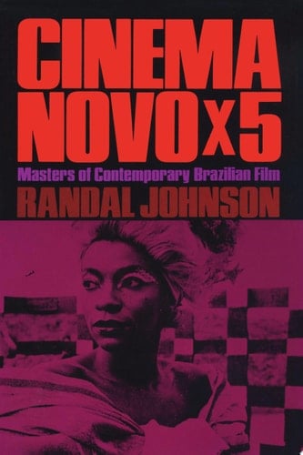 Cinema Novo X 5 Masters of Contemporary Brazilian Film