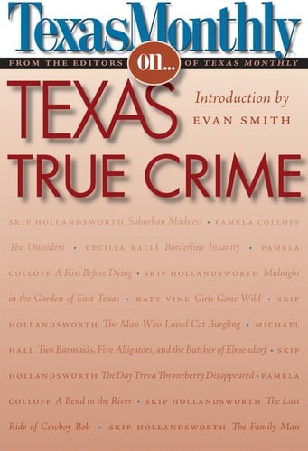 Texas Monthly on-- Texas true crime