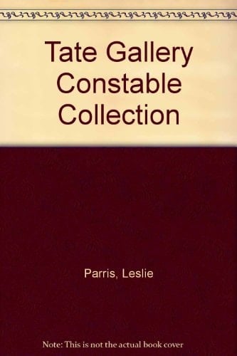 The Tate Gallery Constable Collection