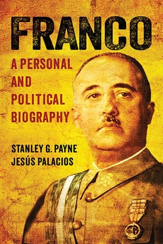 Franco A Personal and Political Biography