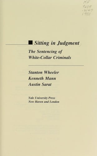Sitting in Judgement: The Sentencing of White-Collar Criminals (Yale Studies on White-Collar Crime Serie)