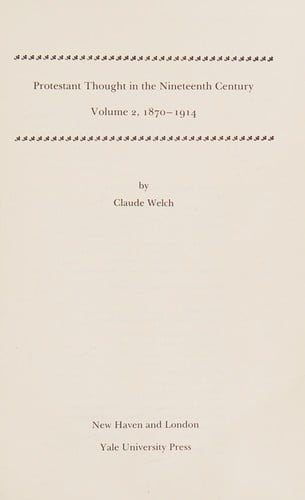 Protestant Thought in the Nineteenth Century: Volume 2, 1870-1914 (Protestant Thought in the Nineteenth Century)