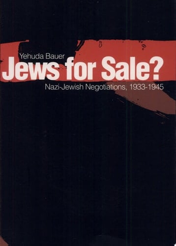 Jews for Sale? Nazi-Jewish Negotiations, 1933-1945