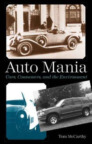 Auto mania: cars, consumers, and the environment