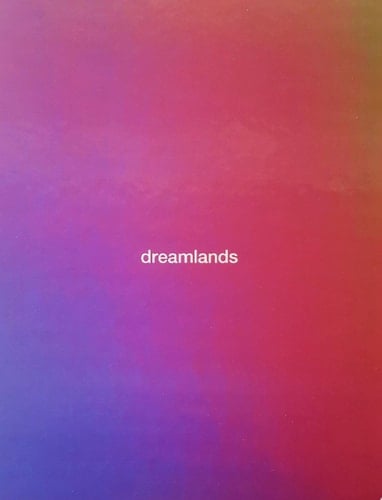 Dreamlands Immersive Cinema and Art, 1905-2016