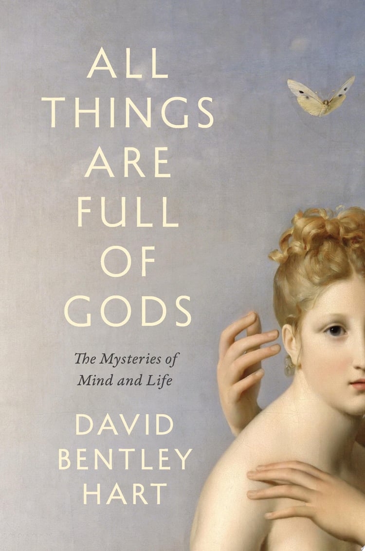 All Things Are Full of Gods The Mysteries of Mind and Life