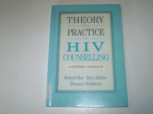 Theory and Practice of HIV Counselling A Systemic Approach