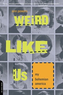 Weird Like Us: My Bohemian America